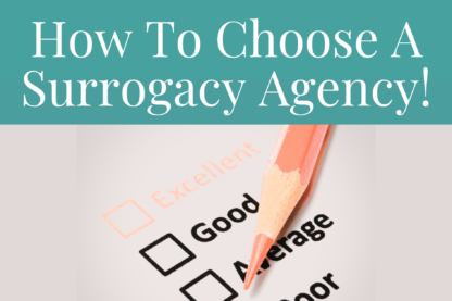 How to Choose The Right Surrogacy Agency