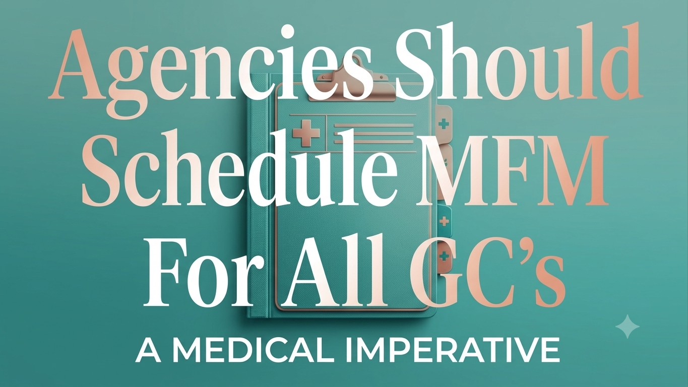 Why Every Surrogacy Agency Should Schedule an MFM Screening for a Gestational Carrier Candidate